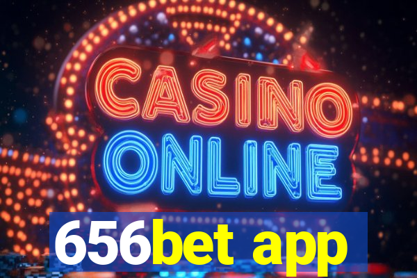 656bet app